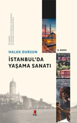 İstanbul' da Yaşama Sanatı Haluk Dursun